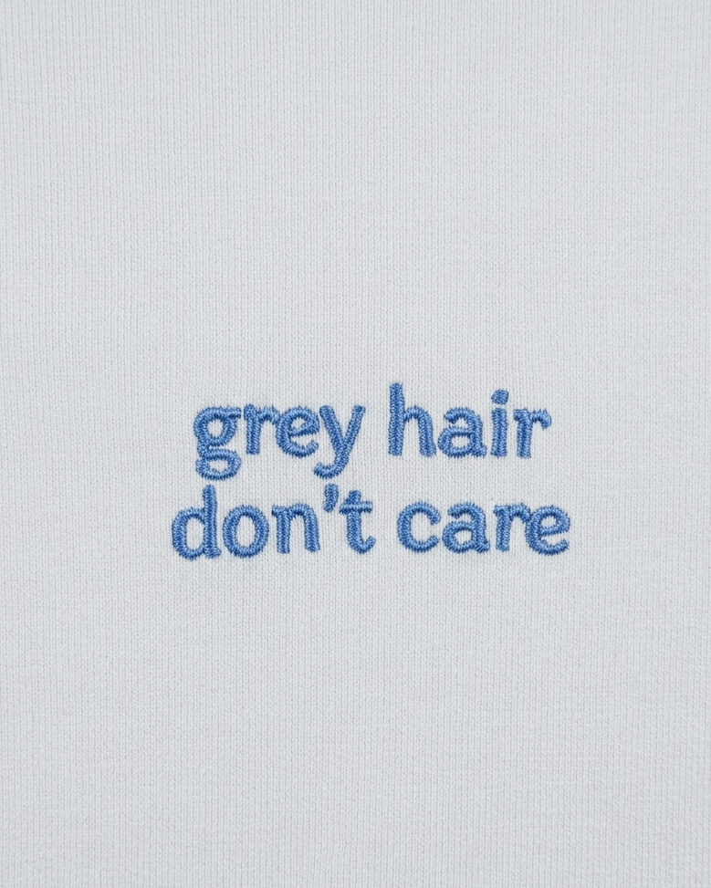 T-shirt "Grey hair don't care"