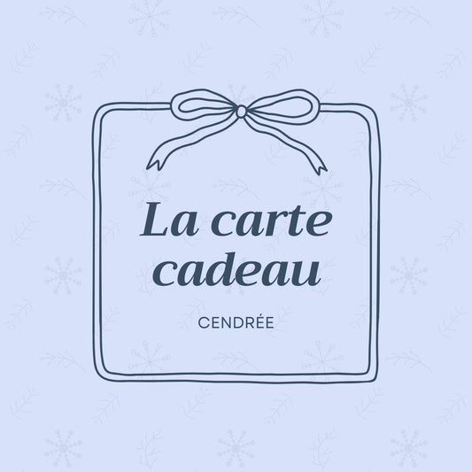 Carte-Cadeau Cendrée